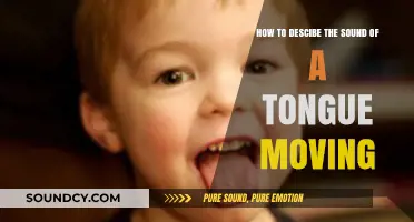 Unraveling the Unique Sounds of Tongue Movement: A Descriptive Guide