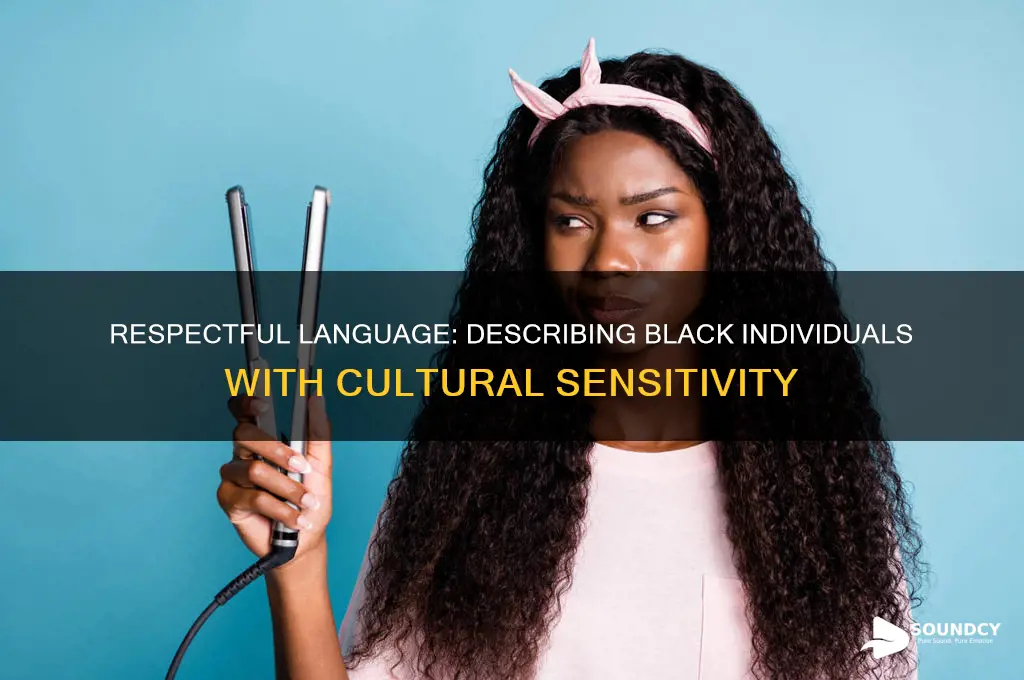 how to describe a black person without sounding racist