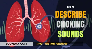 Describing Choking Sounds: Techniques for Writers to Capture the Moment