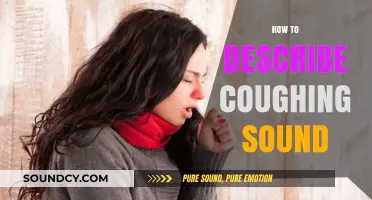 Mastering the Art of Describing Coughing Sounds: A Comprehensive Guide