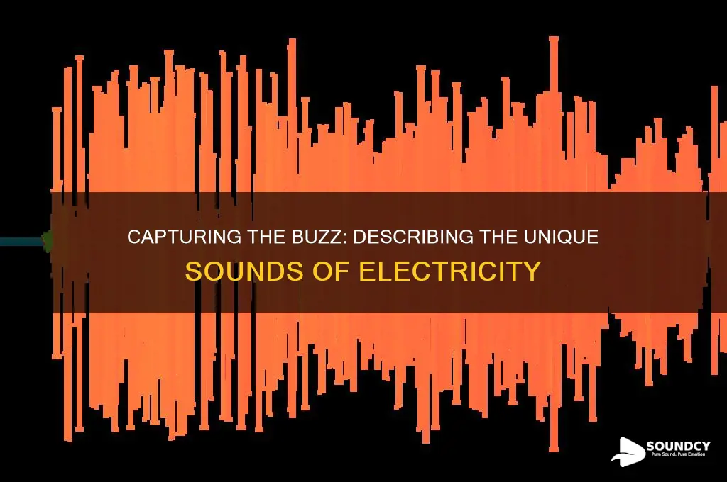 how to describe electricity sound