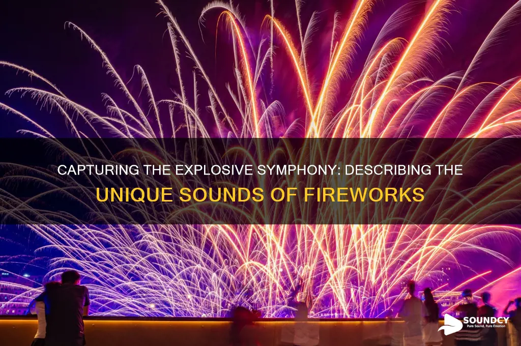 how to describe fireworks sound