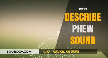 Mastering the Art of Describing the 'Phew' Sound in Writing
