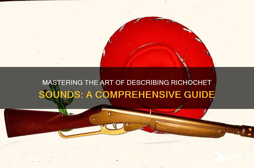 how to describe richoete sound
