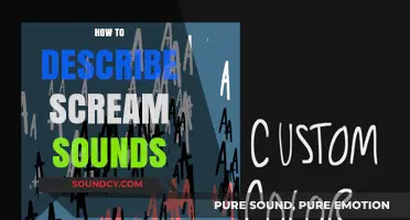 Mastering the Art of Describing Scream Sounds: Techniques and Examples