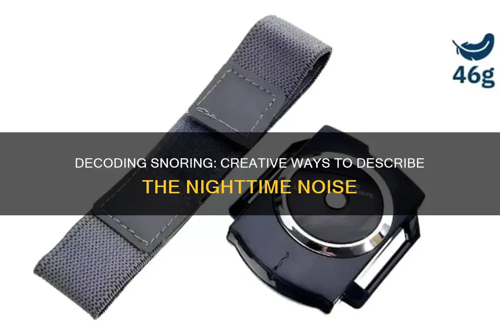 how to describe snoring sound