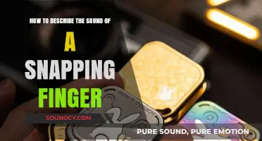 Mastering the Art of Describing a Finger Snap's Unique Sound