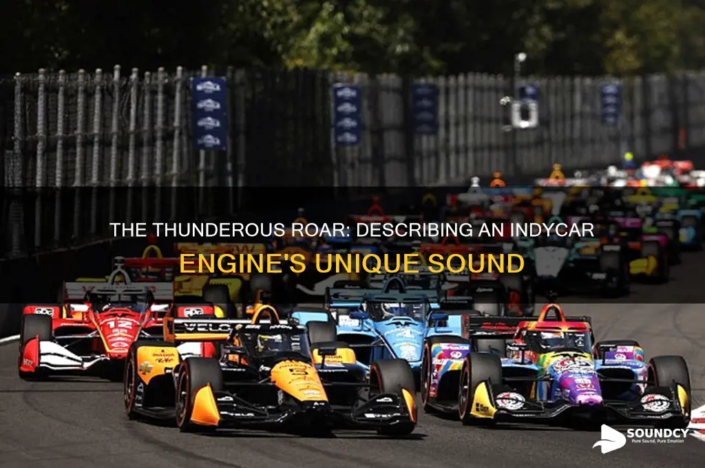 how to describe the sound of an indycar engine