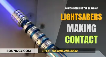 The Clash of Lightsabers: Describing the Iconic Sound of Contact