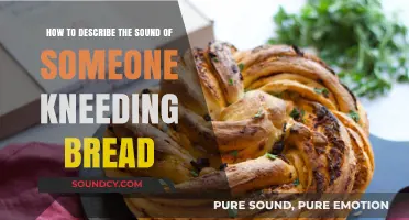 The Rhythmic Squelch: Describing the Sound of Kneading Bread