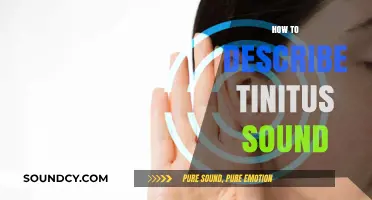 Understanding Tinnitus: How to Accurately Describe the Phantom Sounds