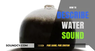 Capturing the Essence: How to Describe the Soothing Sound of Water