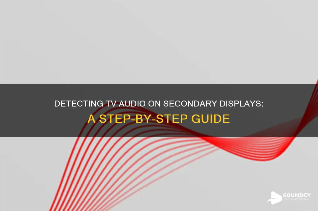 how to detect sound from television as second display
