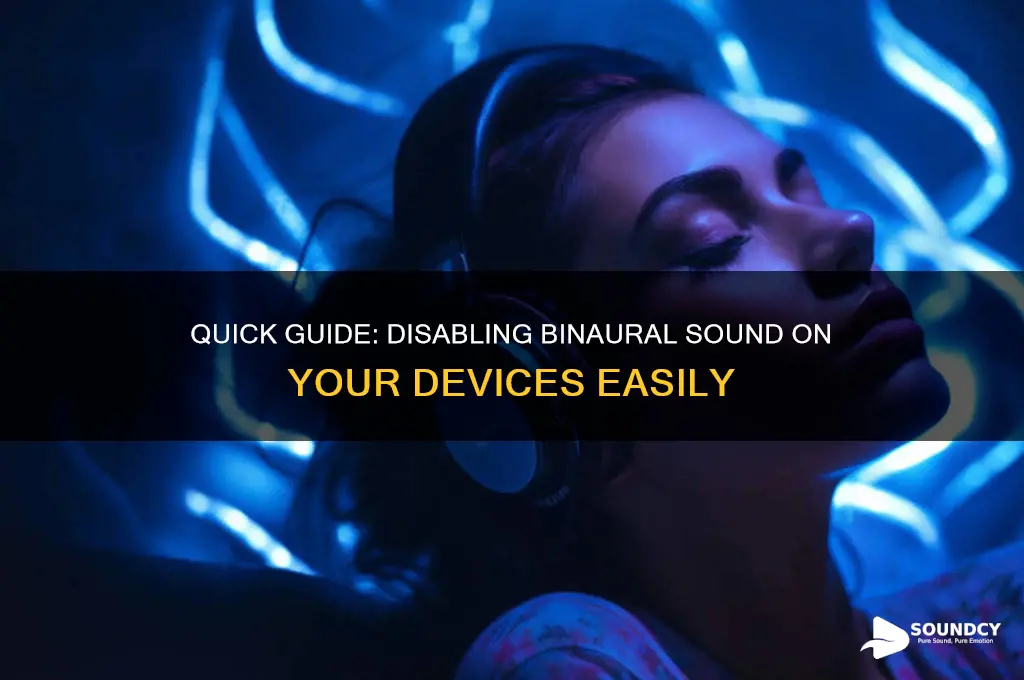 how to disable binaural sound