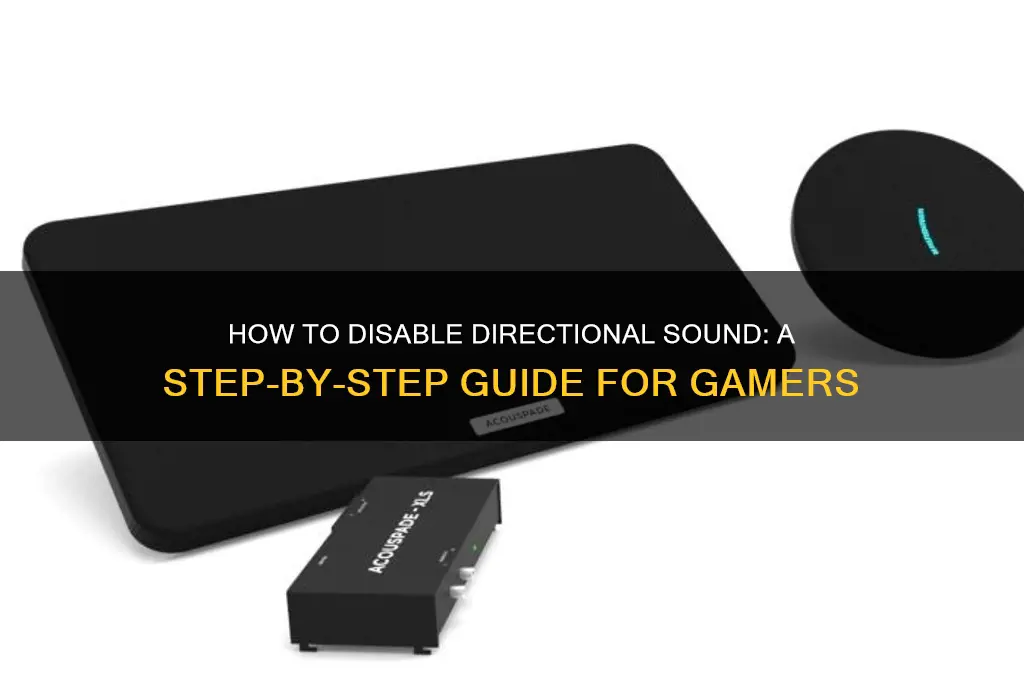 how to disable directional sound