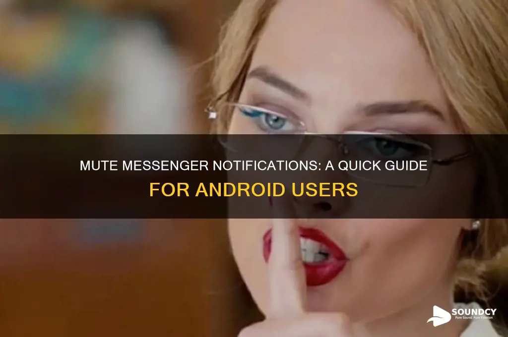 how to disable notification sound in messenger for android