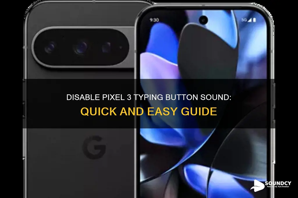 how to disable pixel 3 button sound on typing