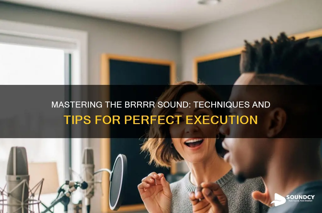 how to do brrrr sound