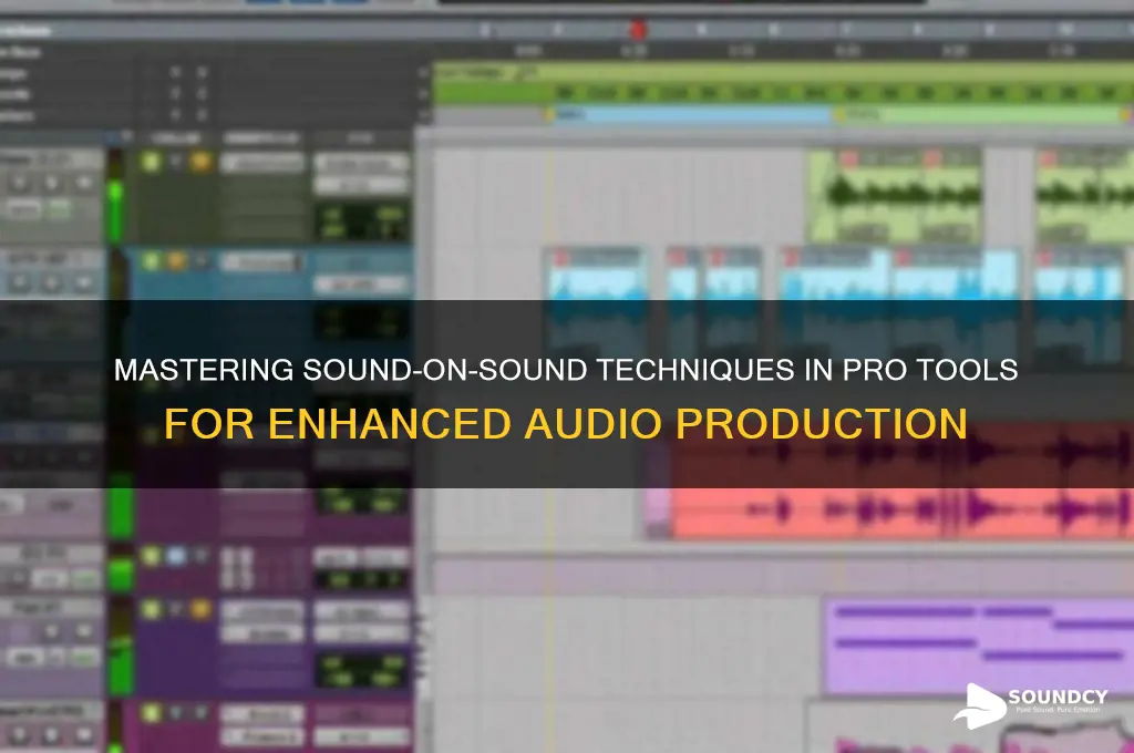 how to do sound on sound in pro tools