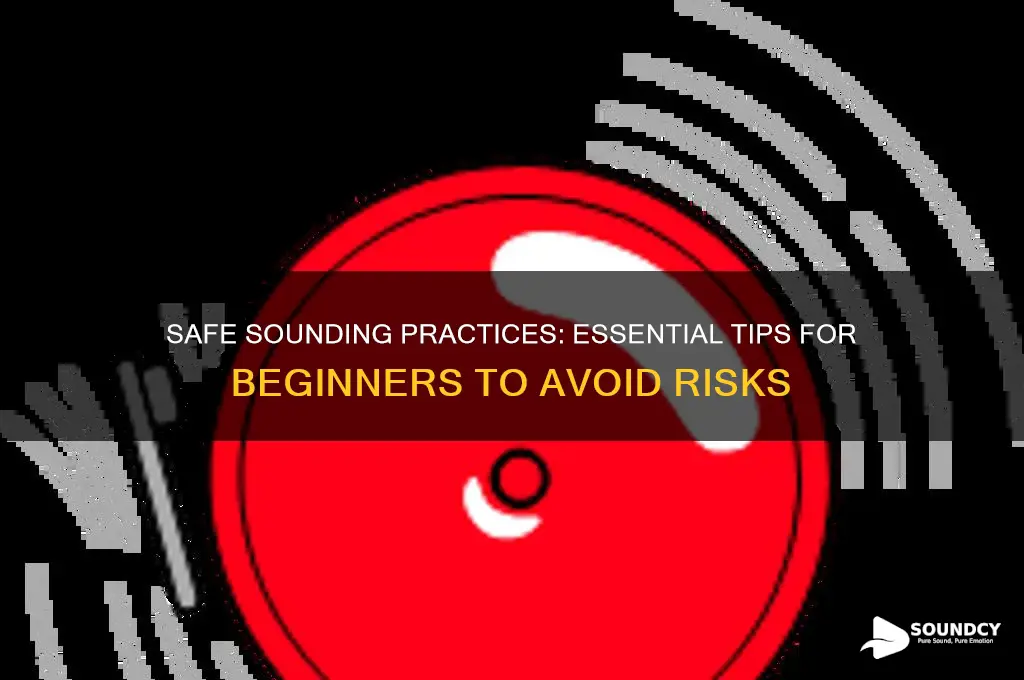 how to do sounding safely