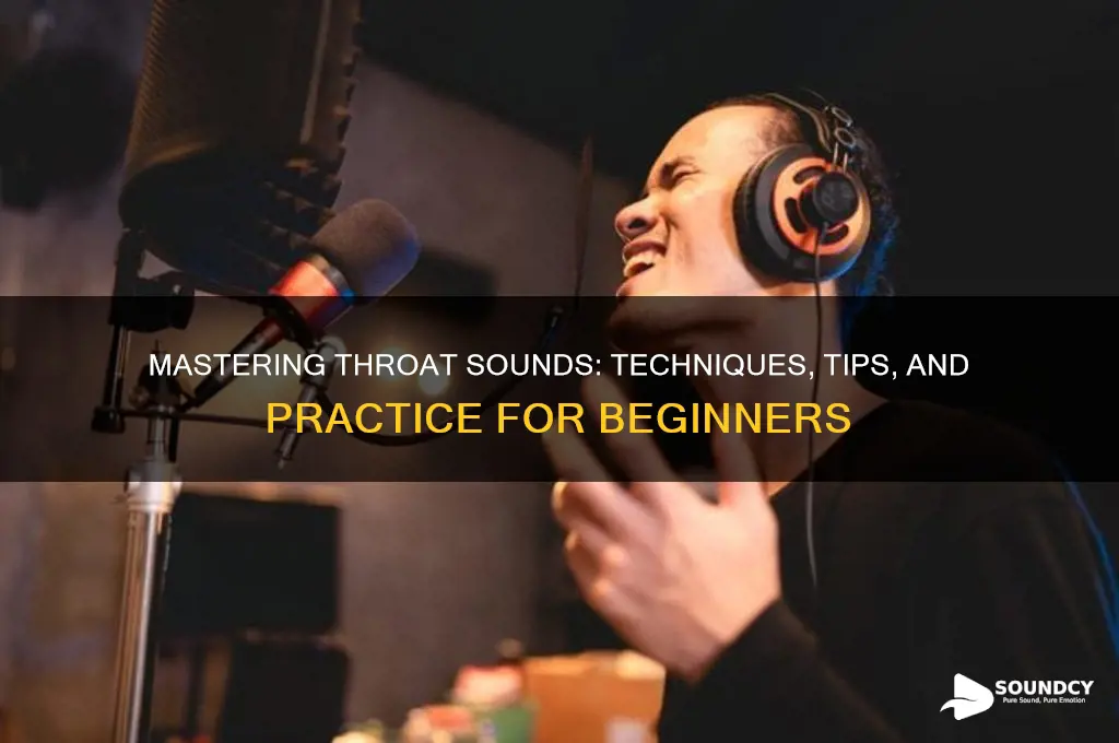 how to do throat sounds