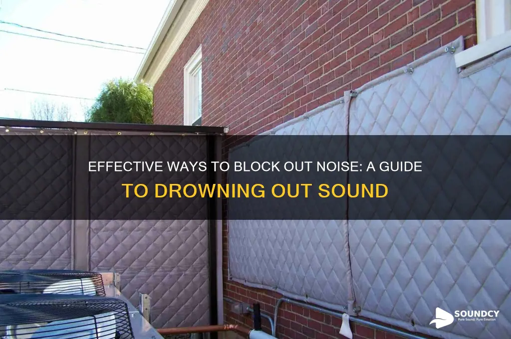 how to drone out sound