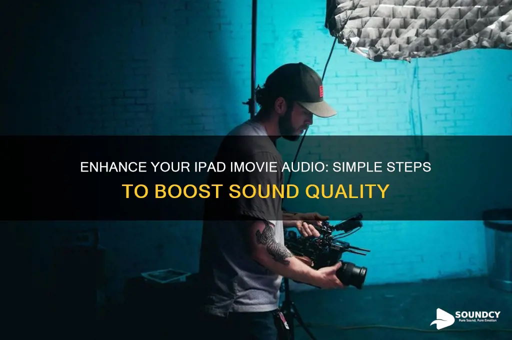 how to edit a ipad imovie to increase sound