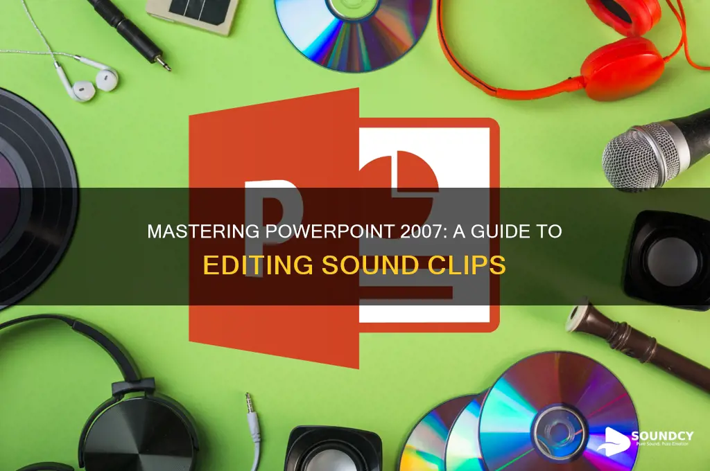 how to edit a sound clip on powerpoint 2007
