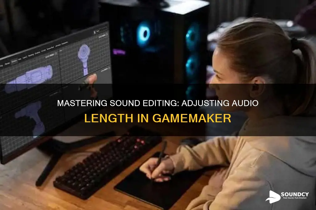 how to edit the length of sound in gammaker