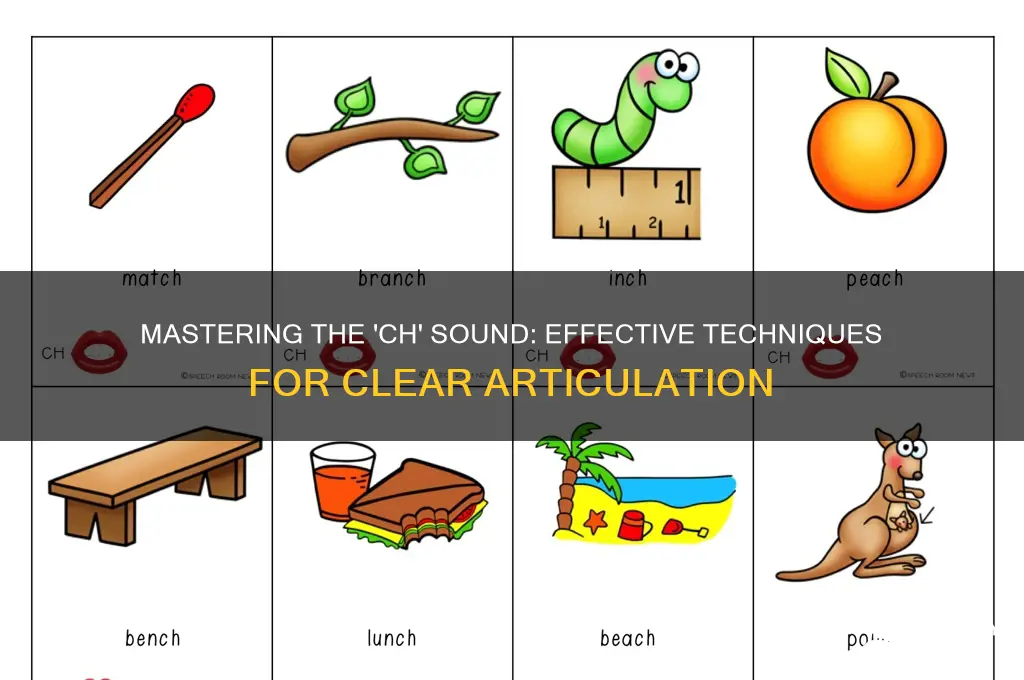 how to elicit ch sound