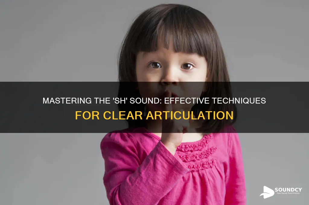 how to elicit sh sound