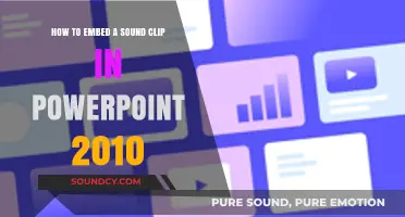 Embedding Sound Clips in PowerPoint 2010: A Step-by-Step Guide