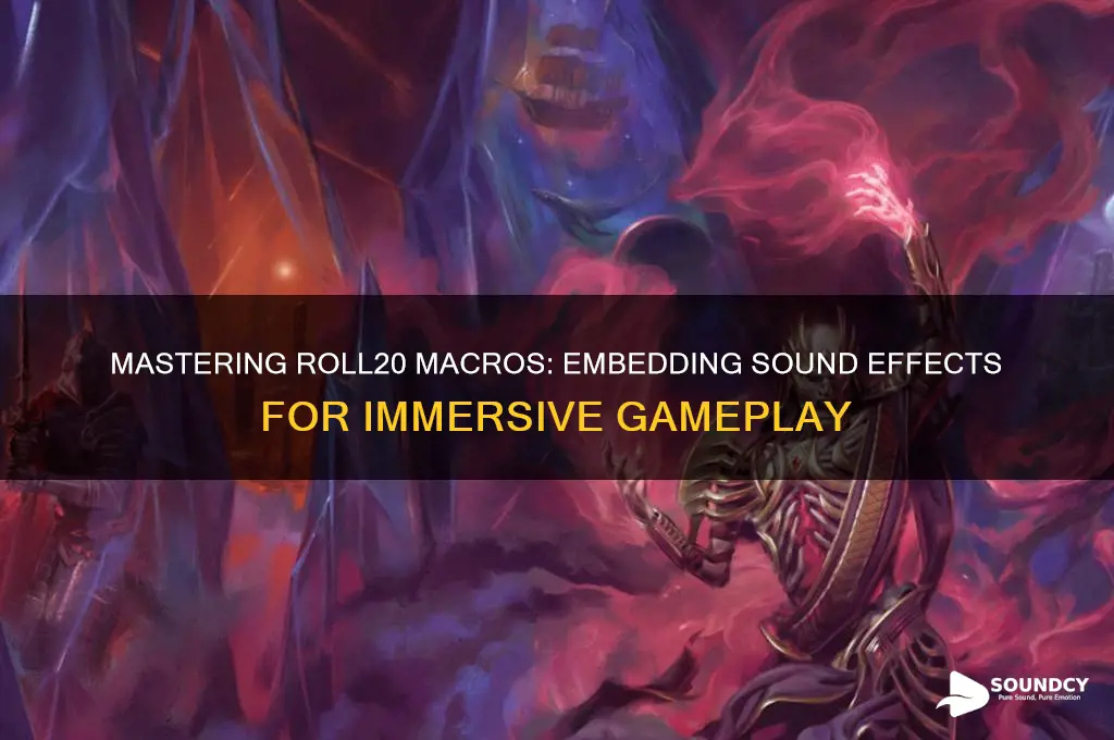 how to embed a sound in a macro roll20