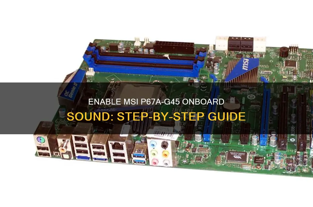 how to enable onboard sound for msi p67a g45