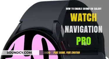 Enable Sound on Galaxy Watch Navigation Pro: A Quick Guide