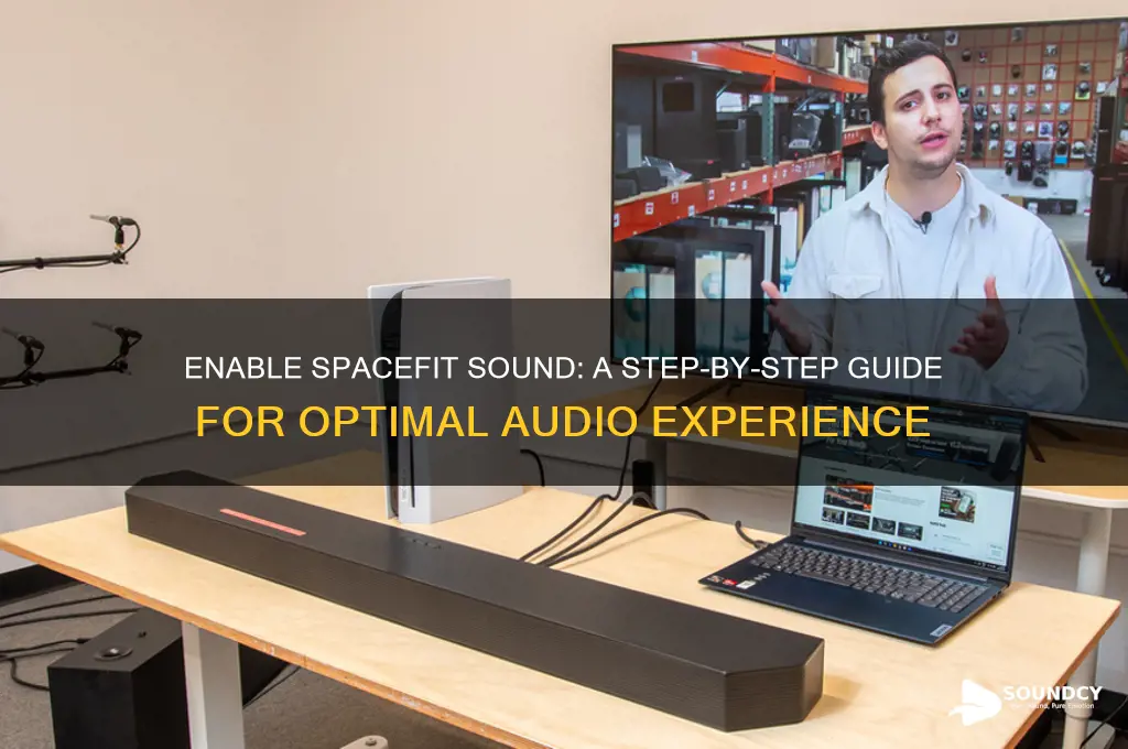 how to enable spacefit sound