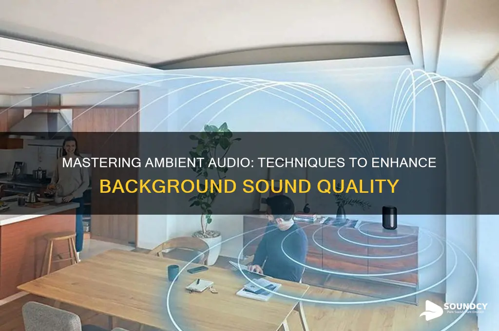 how to enhance background sound