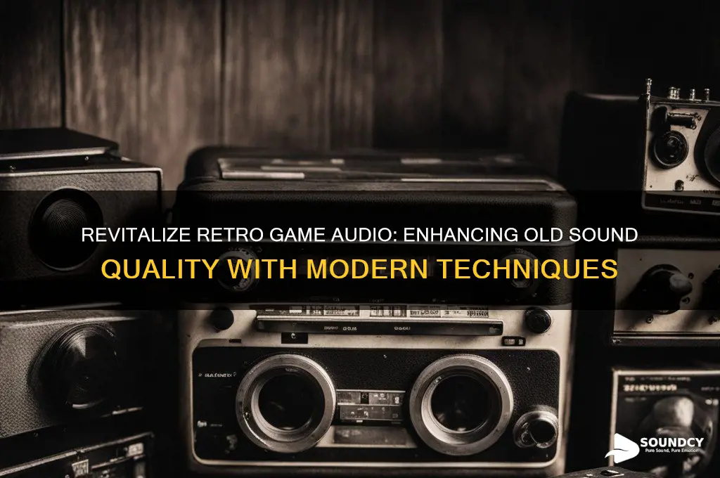 how to enhance sound quality of old game sounds