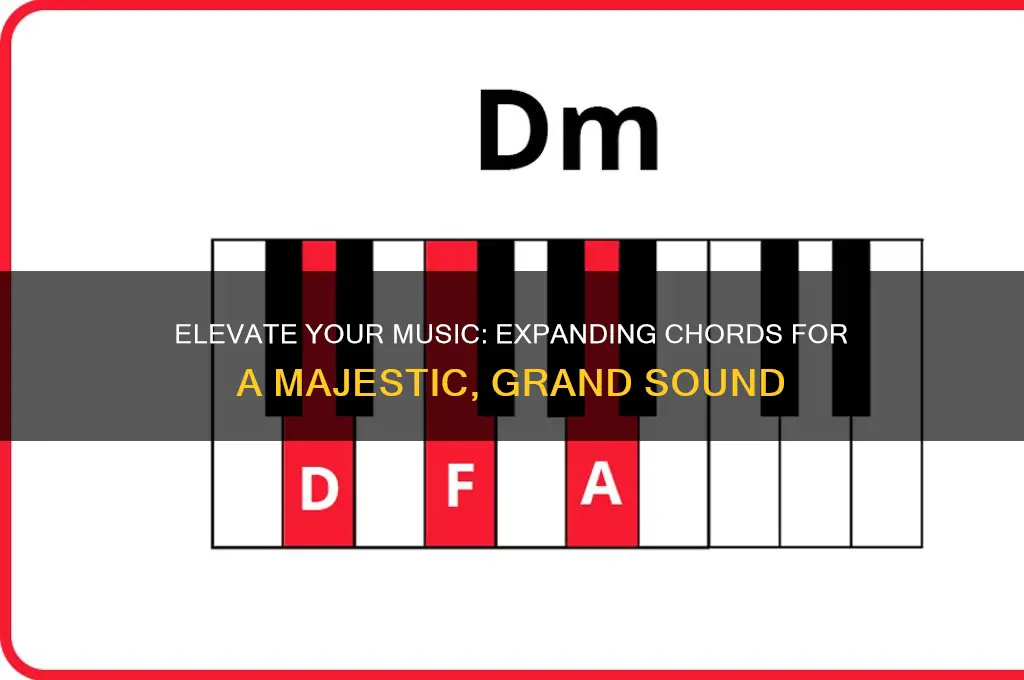 how to expand chords to make it sound grand
