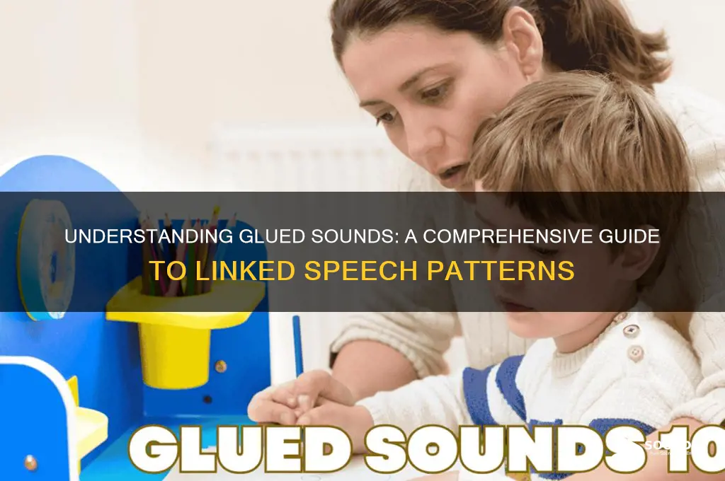 how to explain glued sounds