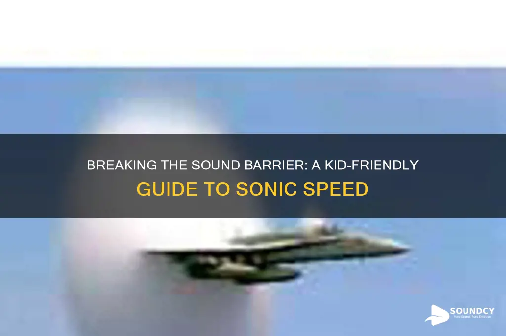 how to explain the sound barrier to a kid