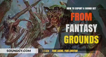 Exporting Sound Sets from Fantasy Grounds: A Step-by-Step Guide