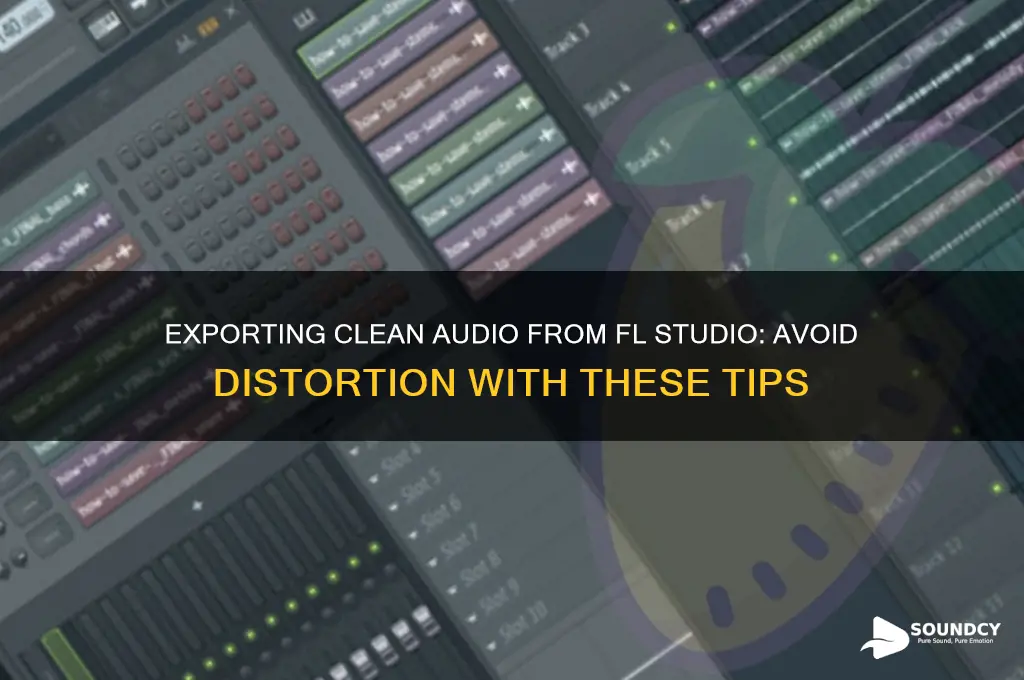 how to export from fruity loops without distorting sound