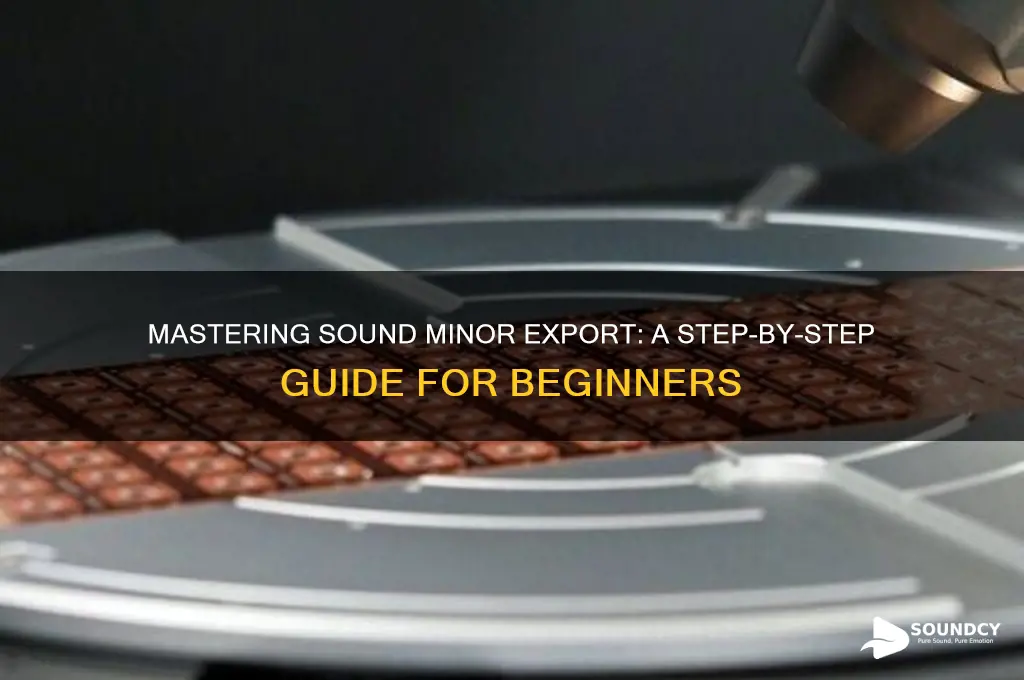 how to export sound minor