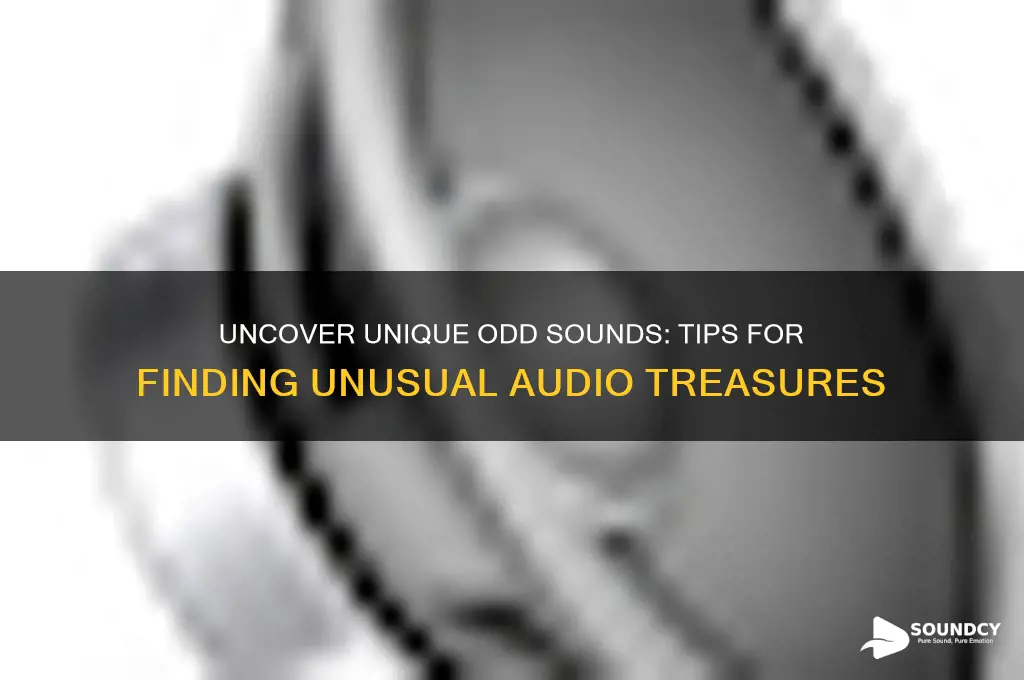 how to find odd sounds