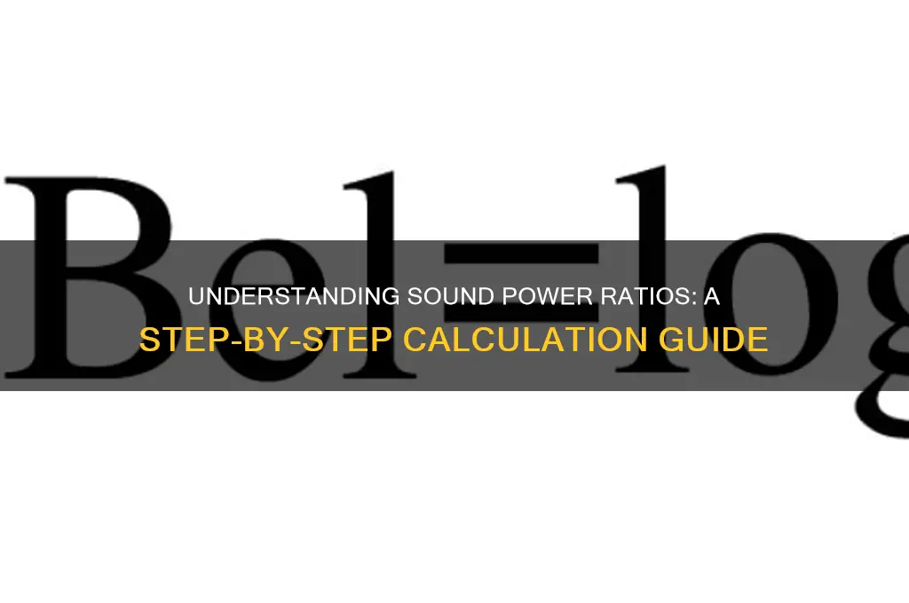how to find the power ratio of a sound