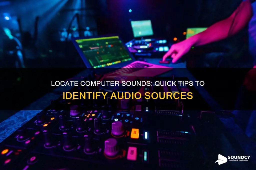 how to find where sound is coming from computer