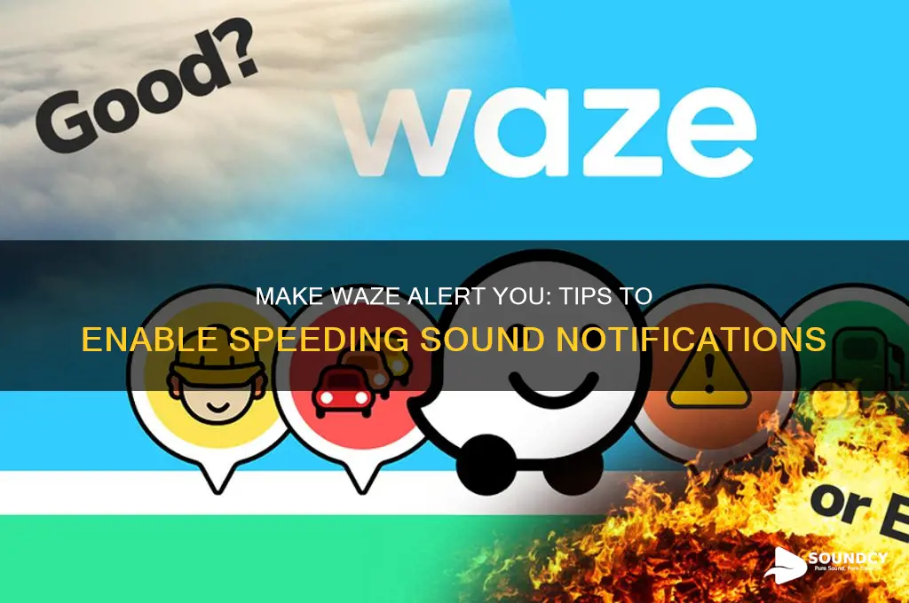 how to geg waze to make sound when speeding