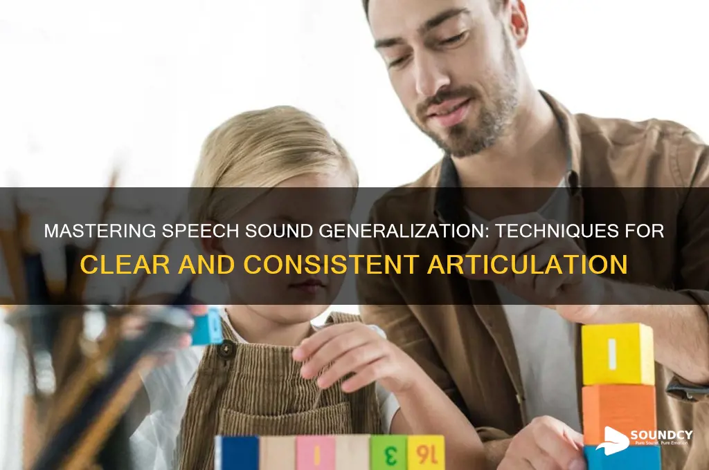 how to generalize speech sounds