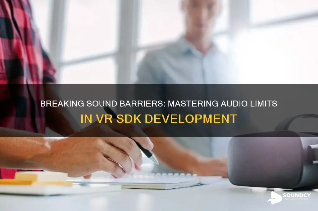 how to go past the sound limit in vrsdk